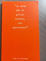 van teijlingen: ik hoop dat ze gelijk hebben die christenen, Ophalen of Verzenden, Zo goed als nieuw