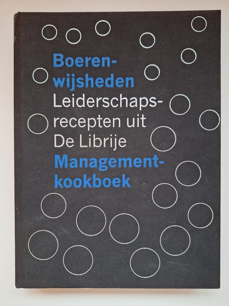 Boerenwijsheden - Managementkookboek - Librije, Ophalen of Verzenden, Zo goed als nieuw, Management, Diversen