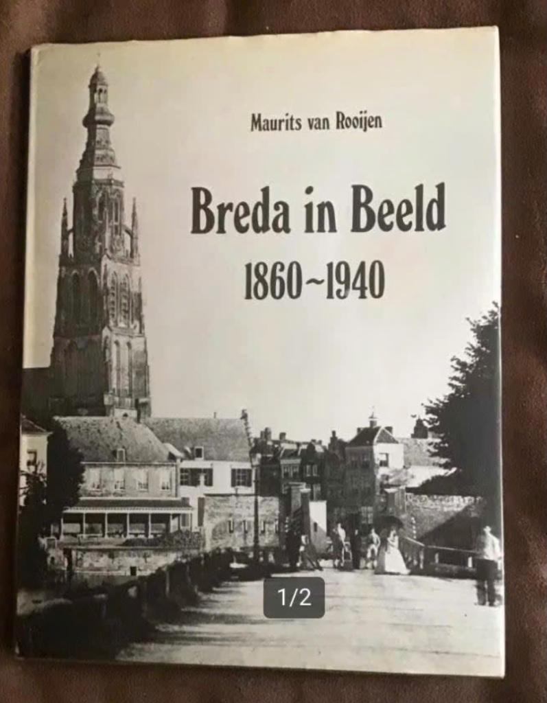 Breda in beeld 1860-1940 door Maurits van Rooijen., Ophalen of Verzenden, 19e eeuw, Zo goed als nieuw