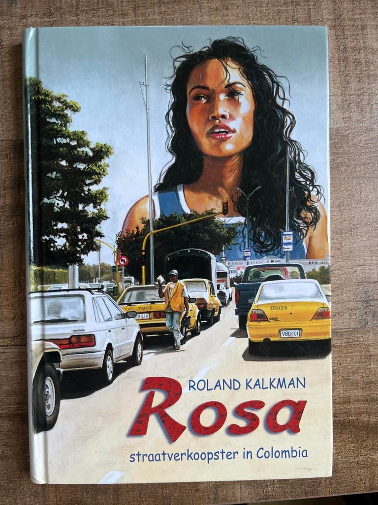 Rosa: Straatverkoopster in Colombia - Roland Kalkman, Ophalen of Verzenden, Gelezen, Europa overig