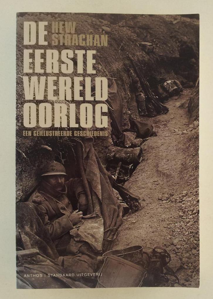 Strachan, Hew - De Eerste Wereldoorlog / Een geïllustreerde, Boeken, Oorlog en Militair, Gelezen, Algemeen, Voor 1940, Verzenden