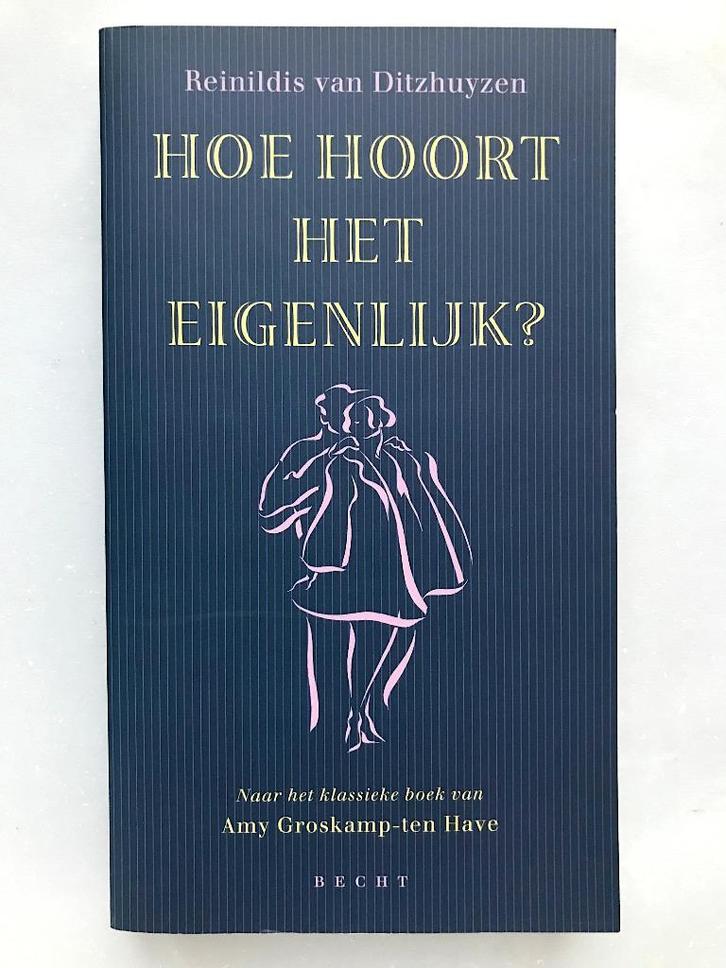 Hoe hoort het eigenlijk? Reinildis van Ditzhuyzen. Nieuw!, Boeken, Advies, Hulp en Training, Nieuw, Ophalen of Verzenden