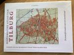 Petra Robben - Historische atlas van Tilburg, Boeken, Geschiedenis | Stad en Regio, Nieuw, Petra Robben; Pieter Siebers; Rob van Putten