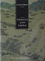 Leonard Blussé - Tribuut aan China. Uitg, Otto Cramwinckel., Boeken, Geschiedenis | Stad en Regio, Ophalen of Verzenden, Zo goed als nieuw