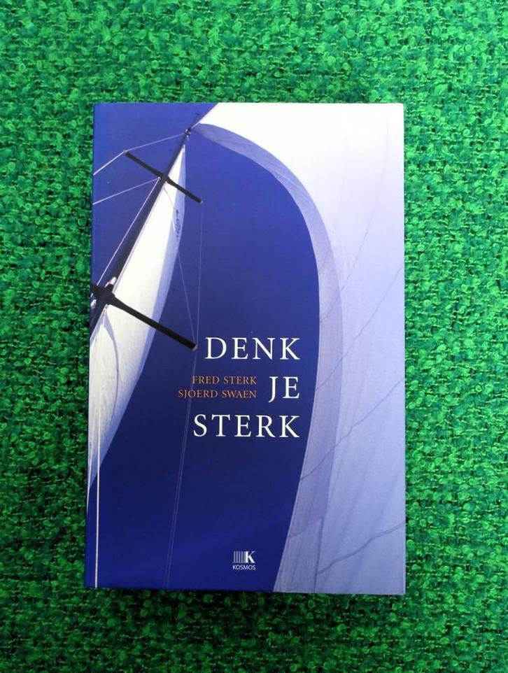 Denk je sterk en denk je zeker - Fred Sterk & Sjoerd Swaen, Boeken, Psychologie, Gelezen, Verzenden