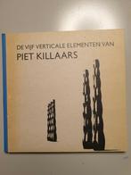 Piet Killaars, De vijf verticale elementen, Gelezen, Ophalen of Verzenden