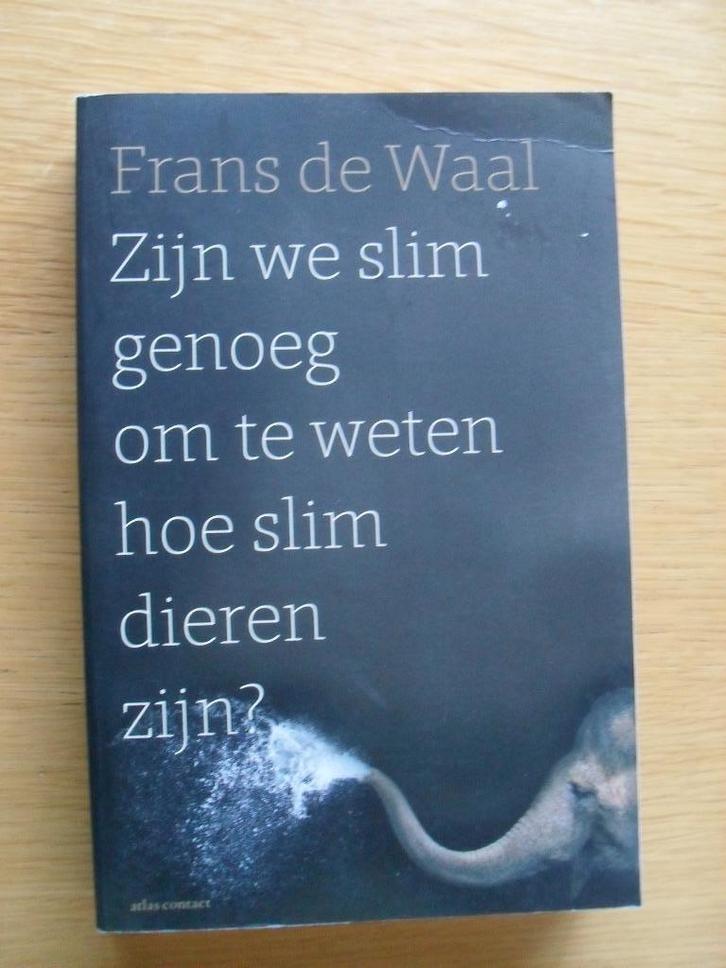 Zijn we slim genoeg om te weten hoe slim dieren zijn?  Waal, Boeken, Overige Boeken, Gelezen, Ophalen of Verzenden