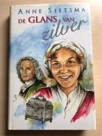 De glans van zilver door Anne Sietsma, Ophalen of Verzenden, Zo goed als nieuw