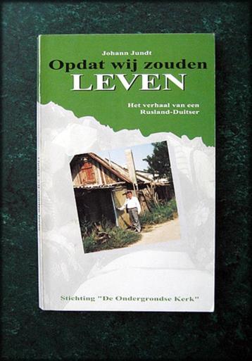 OPDAT WIJ ZOUDEN LEVEN - Johann Jundt Levensverhaal - Het ve beschikbaar voor biedingen
