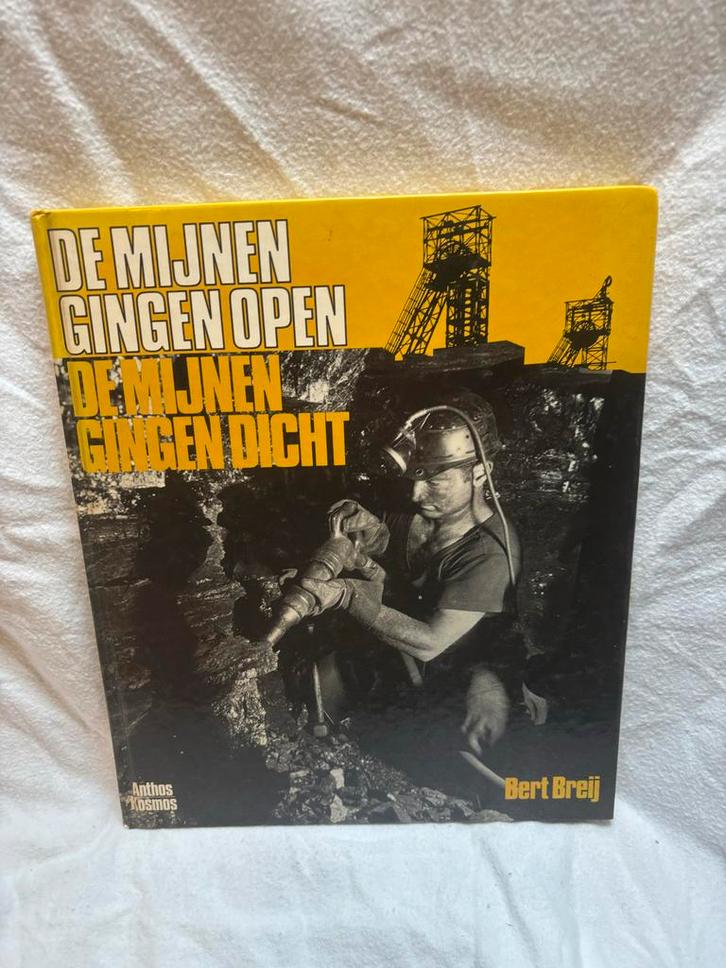 De Mijnen gingen open, de mijnen gingen dicht - Bert Breij, Boeken, Geschiedenis | Stad en Regio, Gelezen, 20e eeuw of later, Ophalen of Verzenden