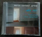 Marco Cortesi Group - Why Not (jazz), Ophalen of Verzenden, 1980 tot heden, Zo goed als nieuw, Jazz