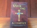 Op de Vijfde Dag - A.J. Hartley, Ophalen of Verzenden, Zo goed als nieuw