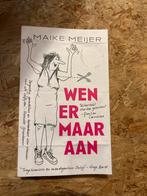 Wen er maar aan - Maike Meijer, Ophalen of Verzenden, Gelezen, Nederland