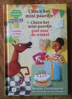 2 Verhalen in 1 boek: Choco het mini paardje /Naar de winkel, Ophalen of Verzenden, Zo goed als nieuw, Fictie algemeen