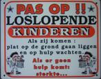 Pas op loslopende kinderen reclamebord van kunststof deco, Info@deconoord.nl, Nieuw, Monetpassage 19 Emmen, Deo Noord