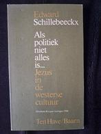 edward schillebeeeckx : als politiek niet alles is...Jezus i, Ophalen of Verzenden, Nieuw, Algemeen