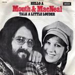 MOUTH & MACNEAL - talk a little louder 7 INCH SINGLE, Gebruikt, 7 inch, Single, Ophalen of Verzenden