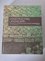 Constructing Landscape 3rd edition 9783035604658, Ophalen of Verzenden, Astrid Zimmermann, Beta, WO