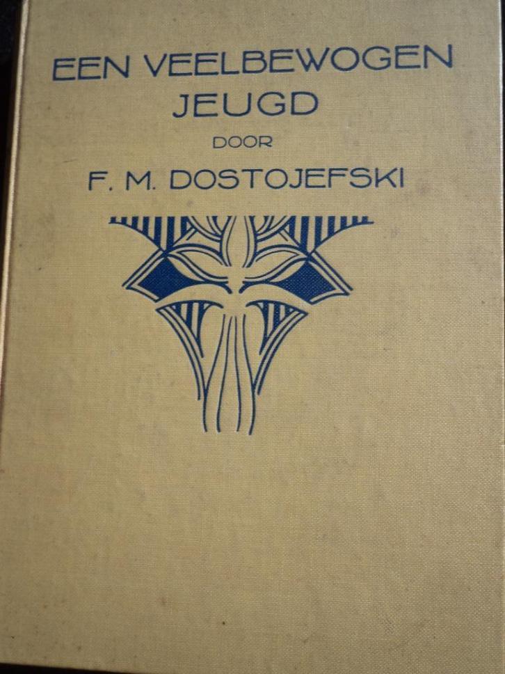 Een veelbewogen jeugd Dostojewski Van Holkema A'dam oude ed., Boeken, Literatuur, Gelezen, Ophalen of Verzenden