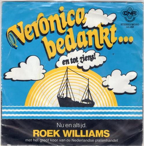 ROEK WILLIAMS  -  Veronica bedankt, en tot ziens, Cd's en Dvd's, Vinyl Singles, Gebruikt, Single, Nederlandstalig, 7 inch, Ophalen of Verzenden