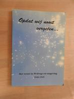 Het verzet in Wolvega en omgeving 1940-1945, Boeken, Ophalen of Verzenden, Tweede Wereldoorlog, Zo goed als nieuw, Overige onderwerpen