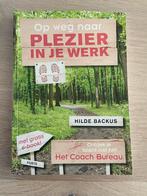 Op weg naar plezier in je werk - Hilde Backus, Ophalen of Verzenden, Zo goed als nieuw