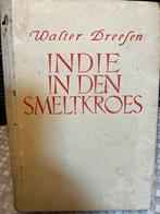 Indië in den Smeltkroes - Walter Dreesen boek uit 1944, Antiek en Kunst, Ophalen