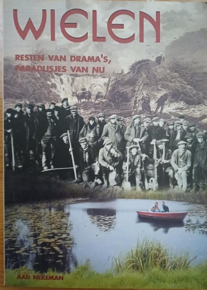 KORTING! Wielen - Aad Nekeman, Boeken, Geschiedenis | Stad en Regio, Zo goed als nieuw, 20e eeuw of later, Ophalen of Verzenden