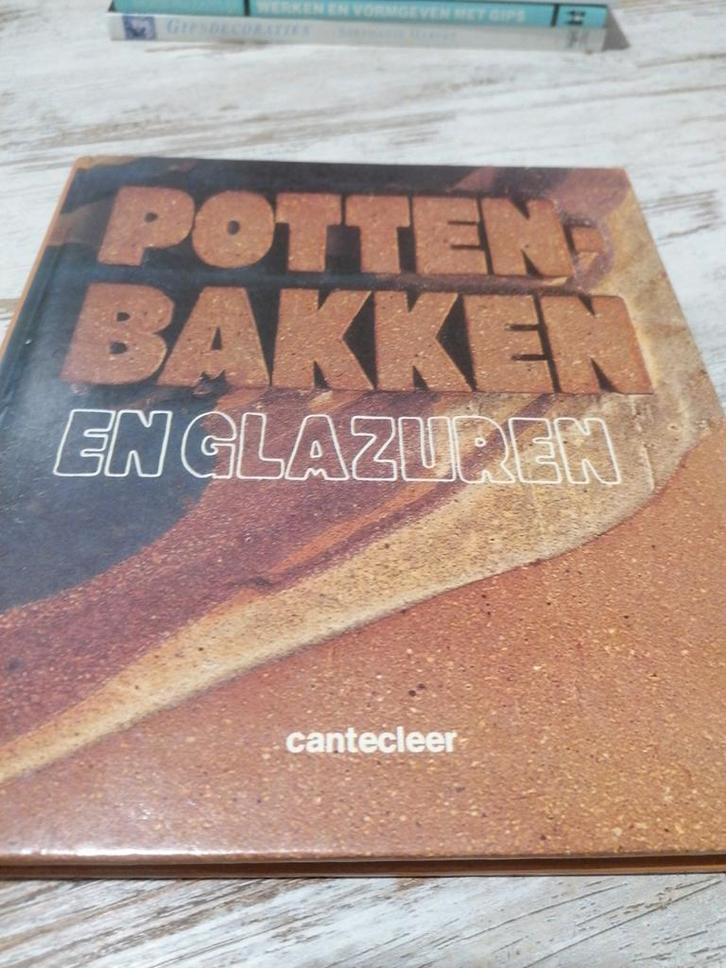Pottenbakken en Glazuren - Cantecleer, Boeken, Hobby en Vrije tijd, Gelezen, Kleien en Boetseren, Ophalen of Verzenden