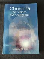 “Christina” Het Visioen van het Goede, Bernadette von Dreien, Boeken, Ophalen of Verzenden, Zo goed als nieuw