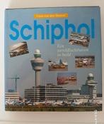 Schiphol. Een wereldluchthaven in beeld., Ophalen of Verzenden, Gelezen