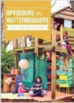 Opvoeders en huttenbouwers, Ophalen of Verzenden, Zo goed als nieuw