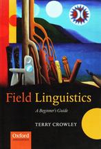 Field Linguistics - Terry Crowley / 9780199213702, Sociale wetenschap, Ophalen of Verzenden, Zo goed als nieuw, Terry Crowley