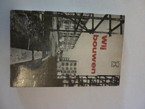 W. Alings ea - Wij bouwen, Boeken, Overige Boeken, Zo goed als nieuw, Ophalen of Verzenden