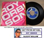 ROY ORBISON, single 1965, say You're my girl, Overige formaten, Overige soorten, Gebruikt, Ophalen