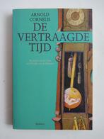 Arnold Cornelis - De vertraagde tijd, Boeken, Verzenden, Zo goed als nieuw