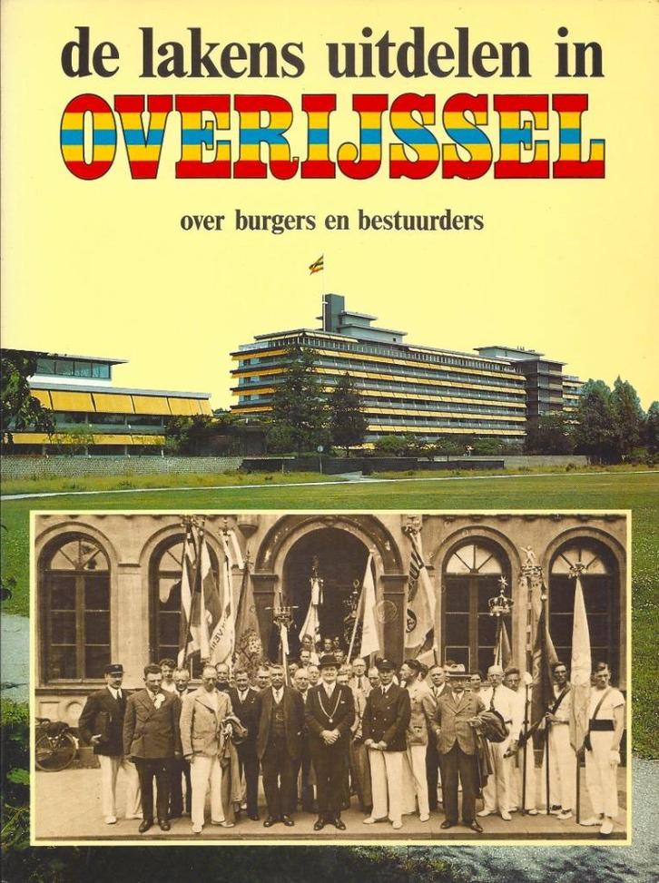 De lakens uitdelen in Overijssel Over burgers en bestuurders, Boeken, Streekboeken en Streekromans, Gelezen, Overijssel, Ophalen of Verzenden