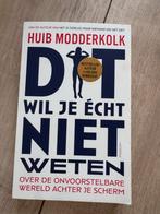 Dit wil je écht niet weten - Huib Modderkolk, Boeken, Ophalen of Verzenden, Gelezen, Nederland