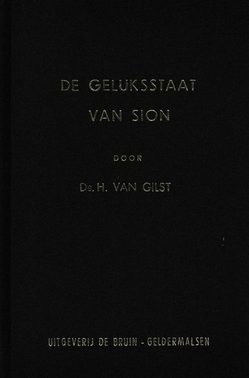 Ds. H.VAN GILST - DE GELUKSTAAT VAN SION, Boeken, Godsdienst en Theologie, Gelezen, Ophalen of Verzenden