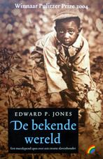 Edward P. Jones - De bekende wereld (Ex.2), Ophalen of Verzenden, Zo goed als nieuw, Amerika