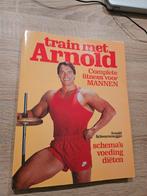 Boek: Train met Arnold. Complete fitness voor mannen., Boeken, Ophalen of Verzenden, Zo goed als nieuw, Balsport