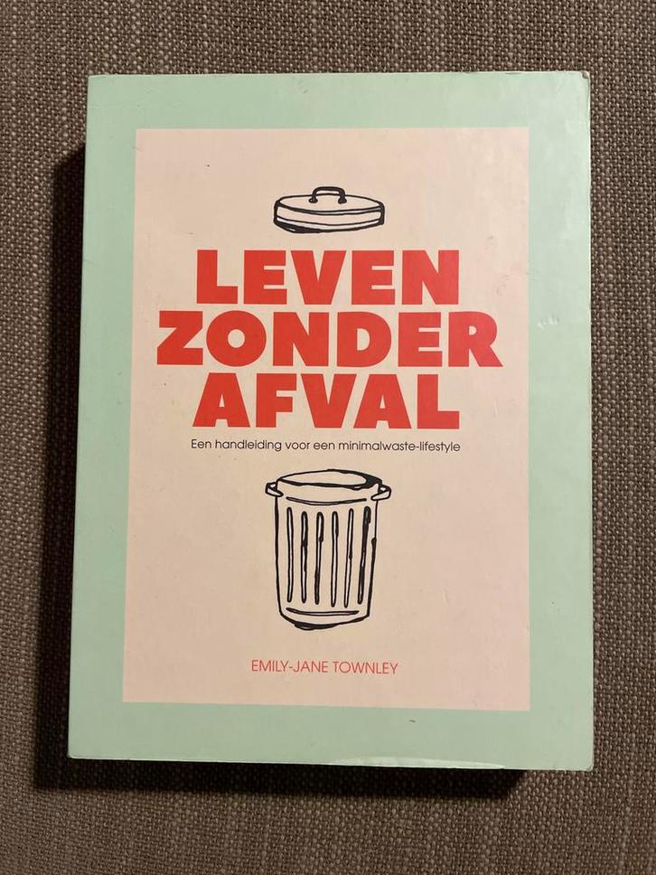 Leven zonder afval - Handleiding voor een minimalwaste-lifes, Boeken, Wonen en Tuinieren, Zo goed als nieuw, Interieur en Design