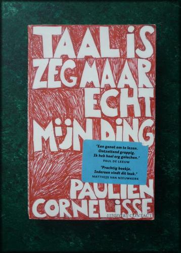 TAAL IS ZEG MAAR ECHT MIJN DING - Paulien Cornelisse. - Waar beschikbaar voor biedingen