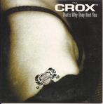 cd-single van The Crox - That's why they hurt you, Zo goed als nieuw, Verzenden