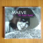 Maeve - In your Eyes, Ophalen of Verzenden, 2000 tot heden, Gebruikt