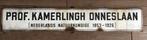 Oud Emaille Straatnaambord Prof. Kamerlingh Onneslaan, Ophalen of Verzenden