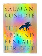 Salman Rushdie - The ground beneath her feed, Salman Rushdie, Ophalen of Verzenden, Zo goed als nieuw, Nederland