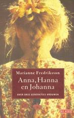Anna, Hanna en Johanna .Marianne Frediksson, Boeken, Ophalen of Verzenden, Zo goed als nieuw