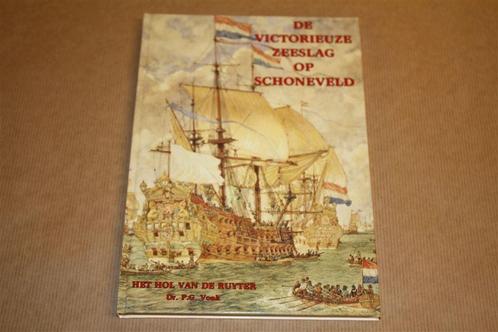 De "victorieuze" zeeslag op Schoneveld - Het hol van de Ru, Boeken, Geschiedenis | Vaderland, Zo goed als nieuw, 20e eeuw of later
