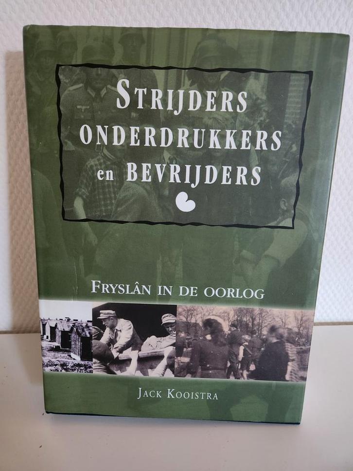 Strijders, onderdrukkers en bevrijders fryslân in de oorlog, Boeken, Oorlog en Militair, Zo goed als nieuw, Tweede Wereldoorlog